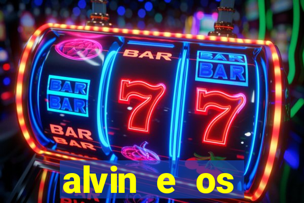 alvin e os esquilos redecanais